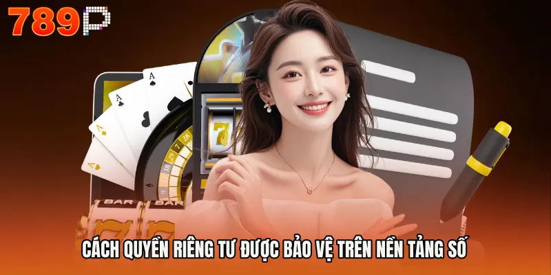 Cách quyền riêng tư được bảo vệ trên nền tảng số