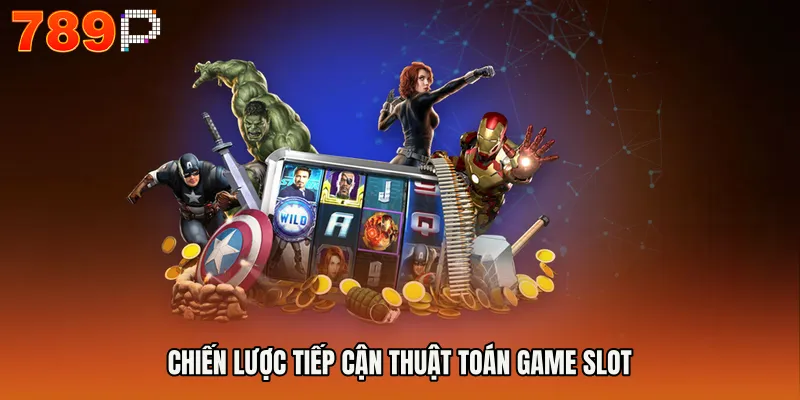 Chiến lược tiếp cận thuật toán game slot