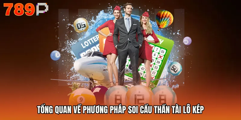 Tổng quan về phương pháp soi cầu thần tài lô kép