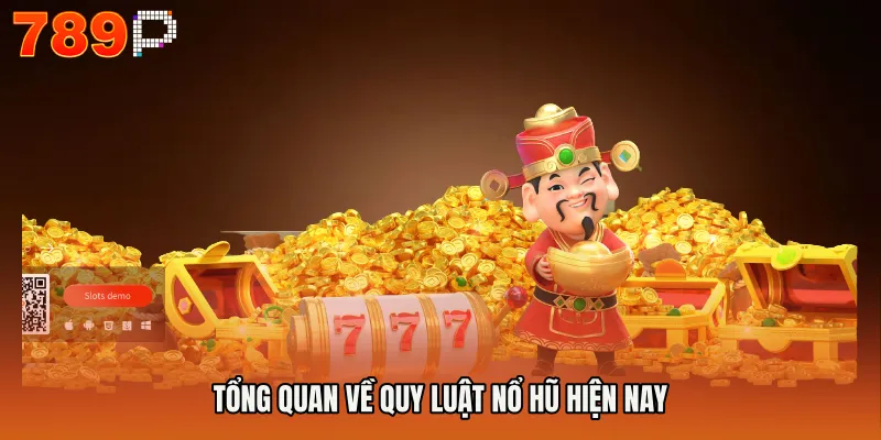 Tổng quan về quy luật nổ hũ hiện nay